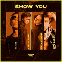 Show You (feat. Pitt Daren) - Single - Emvis, Luthfi Syach & Katy Almend