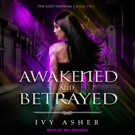 Awakened and Betrayed (Lost Sentinel)