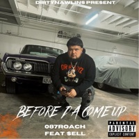 Before the Come Up (feat. $ell) - Single - 087Roach
