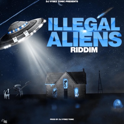 Illegal Aliens Riddim - EP