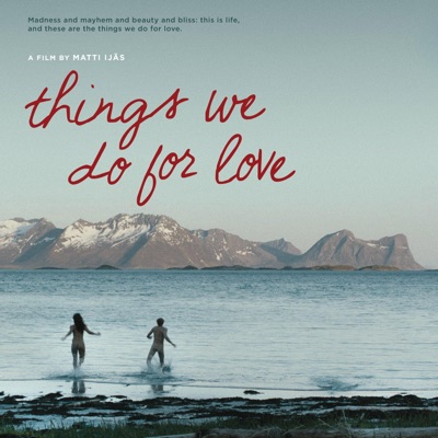 Things We Do For Love (Original Motion Picture Soundtrack)