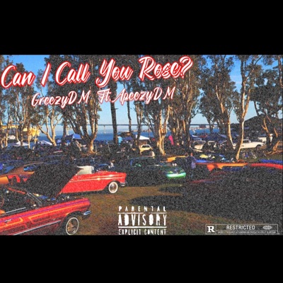 Can I Call You Rose? (feat. ApeezyDM) - Single