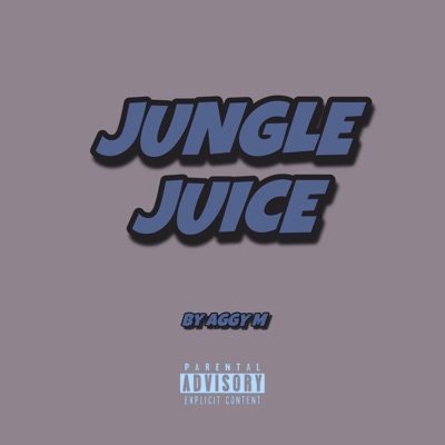 Jungle Juice - Single