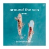 Around the Sea - Single