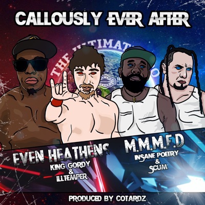 Callously Ever After (feat. M.M.M.F.D.) - Single