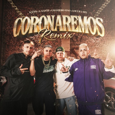 Coronaremos (Remix) [feat. L-Gante] - Single