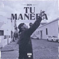 Tu Manera (feat. DON, Dj Blont Mx & Daniel Rhyo) - Single - Keko Beat
