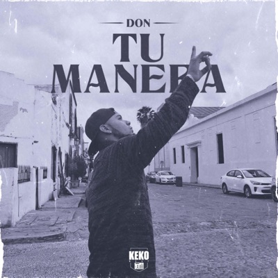 Tu Manera (feat. DON, Dj Blont Mx & Daniel Rhyo) - Single