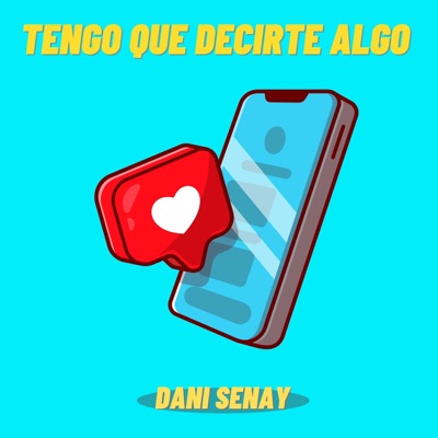 Tengo Que Decirte Algo - Single