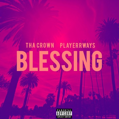 Blessing (feat. Playerrways) - Single