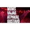 Mums Vajag Atpakaļ GUSTAVO - Single