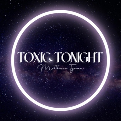 Toxic Tonight - Single