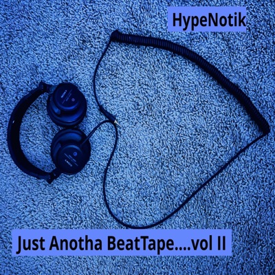 Just Anotha BeatTape....vol II