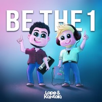 Be The 1 - Single - Lope & Kantola