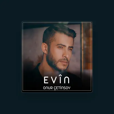 Listen to Onur Çetinsoy, watch music videos, read bio, see tour dates & more!