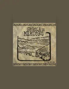 收听 Crónica de Mendigos、观看音乐视频、阅读小传、查看巡演日期等 ！