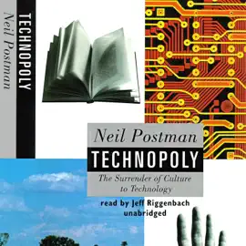 Technopoly: The Surrender of Culture to Technology