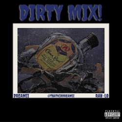 Dirty Mix! (feat. Rah-Lo)