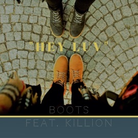 Hey Luv (feat. Killion) Boots