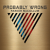 Probably Wrong - Parker McCollum