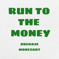 Run To the Money (feat. Modezart) - Single - DreDaze