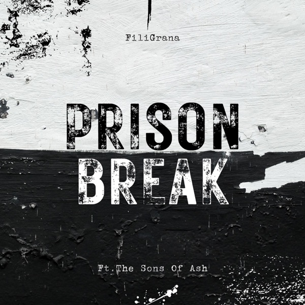 Prison Break (feat. The Sons Of Ash)