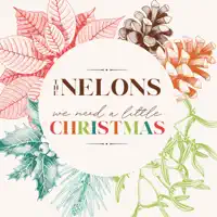 We Need a Little Christmas — The Nelons