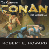 The Coming of Conan the Cimmerian(Conan of Cimmeria) - Robert E. Howard Cover Art