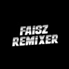 FAISZ REMIXER