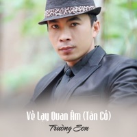 Về Lạy Quan Âm (Tân Cổ) - Single - Trường Sơn