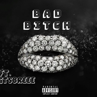 Bad Bitch (feat. ItsBreeee) - Single
