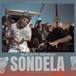Sondela (feat. Fire Mlilo)