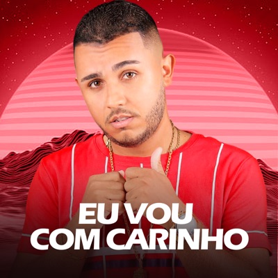 Eu Vou Com Carinho (Cover) - Single
