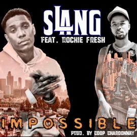 Impossible (feat. Rockie Fresh) Marcus Slang