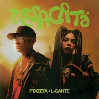 Desacatá - Single - Ptazeta & L-Gante
