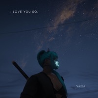 I Love You So. - Single - Sana