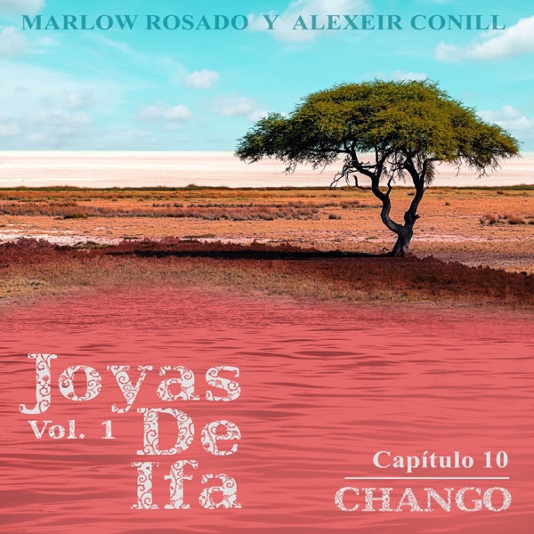 Chango (Joyas de Ifa Vol. 1 Capitulo 10) [feat. Marlow Rosado]