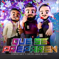 Que Se Preparen - Single - Grupo Arriesgado & Gordo Arce
