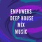 Empowers (Deep House Mix Music) artwork