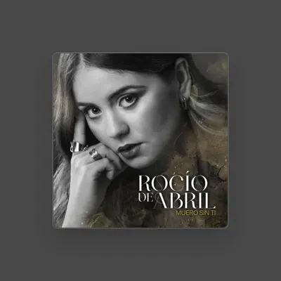Listen to Rocío de Abril, watch music videos, read bio, see tour dates & more!