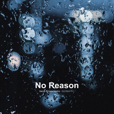 No Reason (feat. Kyra Mastro) - Single