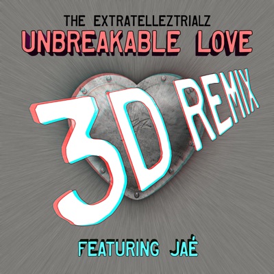 Unbreakable Love (feat. Jae*) [3D Remix] - Single