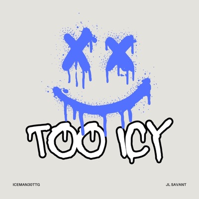 Too Icy (feat. Jl SaVant) - Single