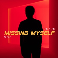 Missing Myself - Single - Trezz & Kato Kat