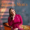 Grace &amp; Mercy