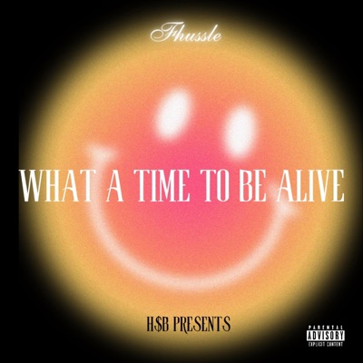 What a Time To Be Alive - Single