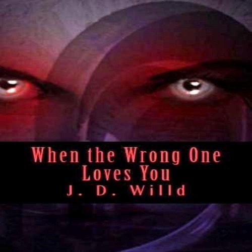 When the Wrong One Loves You: Bradley Richards, Book 1 (Unabridged) cover