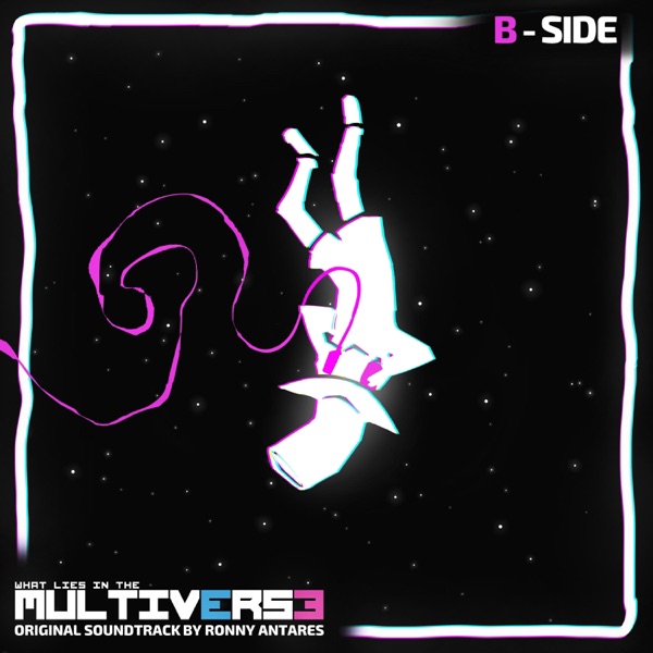 What Lies in the Multiverse, B-Side(Original Soundtrack)