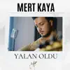 YALAN OLDU