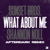 What About Me (Afterdark Remix) - Single